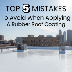 Top 5 Mistakes to Avoid When Applying Rubber Roof Coating on a flat commercial roof with EPDM Coatings product.